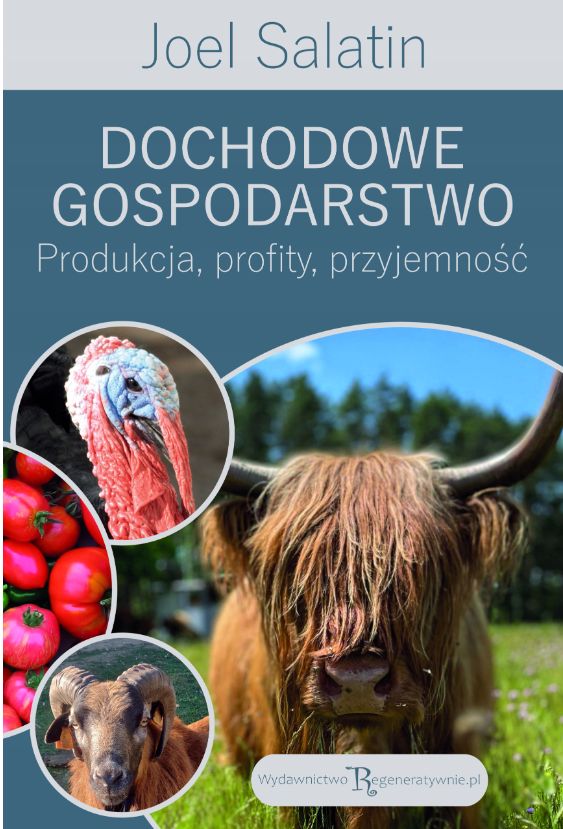 Dochodowe gospodarstwo – Produkcja, profity, przyjemność